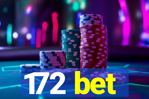 172 bet